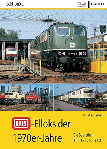 DB-Elloks der 1970er-Jahre: Die Baureihen 111, 151 und 181.2