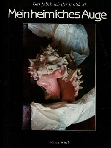 Mein heimliches Auge - Jahrbuch der Erotik: Mein heimliches Auge, Das Jahrbuch der Erotik, Bd.11