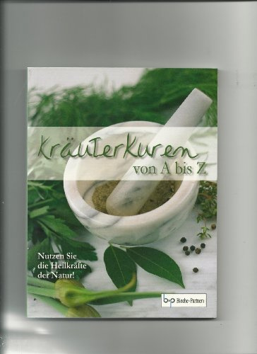 Kräuterkuren von A bis Z