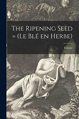 The Ripening Seed = (Le Blé En Herbe)
