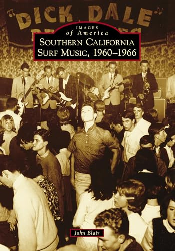 Southern California Surf Music, 1960-1966 (Images of America)