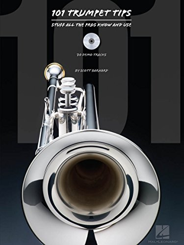 101 Trumpet Tips: Lehrmaterial, CD für Trompete (Stuff All the Pros Know & Use)