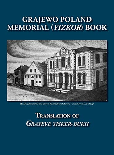 Grajewo Memorial (Yizkor) Book (Grajewo, Poland) - Translation of Grayeve Yisker-Bukh