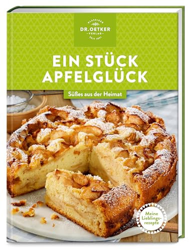 Meine Lieblingsrezepte: Ein Stück Apfelglück: Süßes aus der Heimat