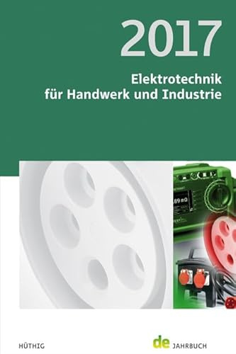 Elektrotechnik für Handwerk und Industrie 2017: de-Jahrbuch