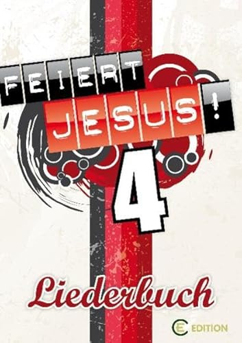 Feiert Jesus! 4 Liederbuch EC-Edition