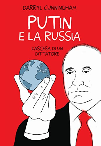 Putin e la Russia. L'ascesa di un dittatore (Biografie)