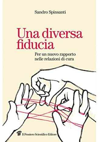 Una diversa fiducia. Per un nuovo rapporto nelle relazioni di cura