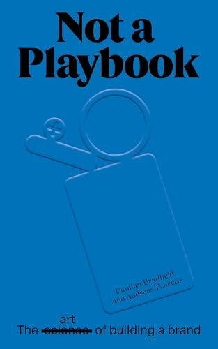 Not a Playbook: The art of of brand building