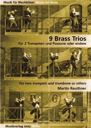 9 Brass Trios für 2 Trompeten und Posaune oder andere (Partitur in C und Stimmen)