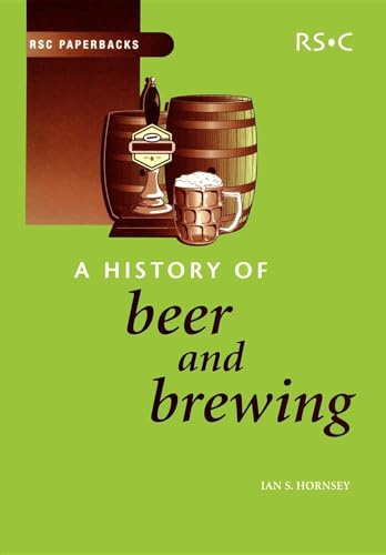 History of Beer and Brewing: 34 (RSC Paperbacks)