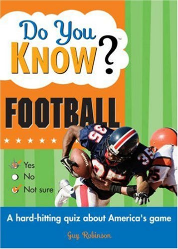 Do You Know Football?: A Hard-Hitting Quiz About America's Game