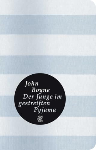 Der Junge im gestreiften Pyjama: (Fischer Taschenbibliothek): Ausgezeichnet mit dem Irish Book Award, Bestes Kinderbuch des Jahres. Nominiert für die ... Book Prize und den Premio Paolo Unga