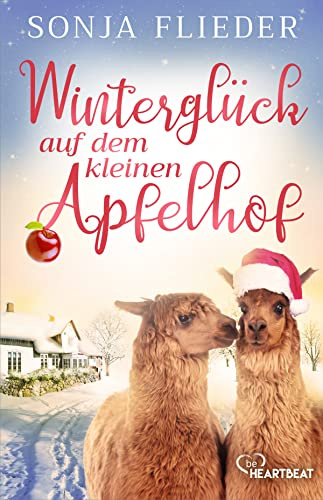 Winterglück auf dem kleinen Apfelhof (Fünf Alpakas für die Liebe)
