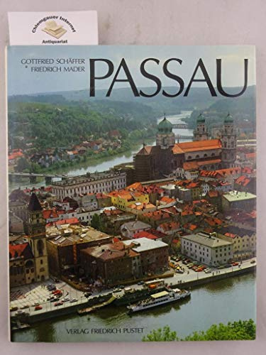 Passau: Geschichte und Leben einer alten Stadt (Bayerische Geschichte)