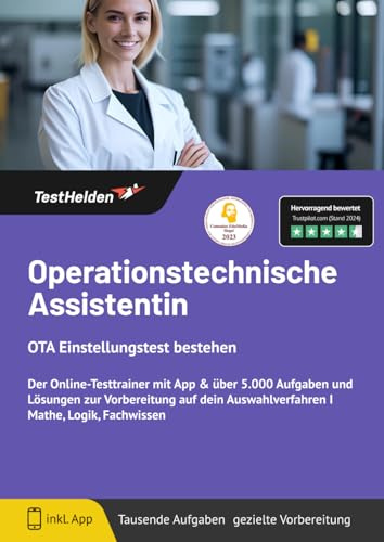 Operationstechnische Assistentin OTA Einstellungstest bestehen: Der Online-Testtrainer mit App & über 5.000 Aufgaben und Lösungen zur Vorbereitung auf dein Auswahlverfahren I Mathe, Logik, Fachwissen