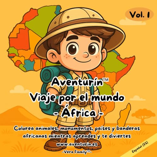 Aventurín. Viaje por el mundo – África: Libro para colorear, descubrir continentes, animales, países, banderas y monumentos.