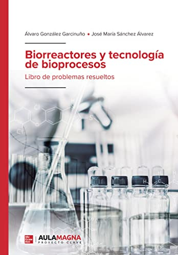 Biorreactores y tecnología de bioprocesos (SIN COLECCION)