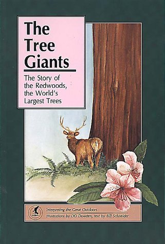 The Tree Giants: Story of the Redwoods, the World's Largest Trees (Interpreting the great outdoors)