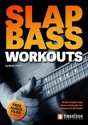 Slap Bass Workouts (Bass Guitar Techniques Series by Stuart Clayton, Band 10)
