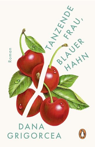 Tanzende Frau, blauer Hahn: Roman - SWR-Bestenliste Platz 3