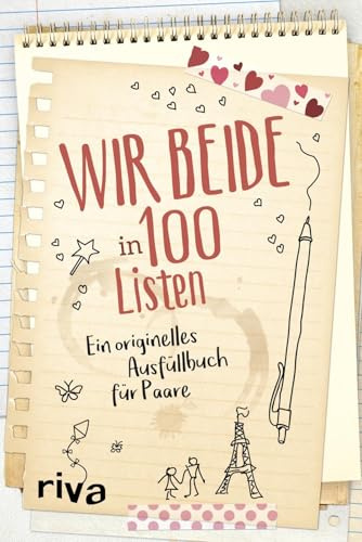 Wir beide in 100 Listen: Ein originelles Ausfüllbuch für Paare. Bucketlist für mehr Glück und Liebe in Beziehung und Ehe. Perfektes Geschenk zu ... Geschenk zu Hochzeit, Valentinstag, Jahrestag