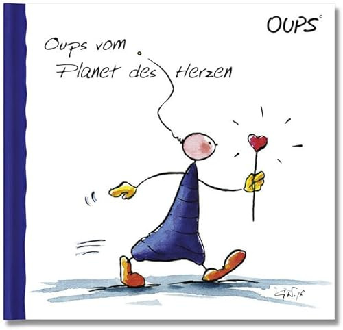 Vom Planet des Herzen: Ein Buch, das mit dem Herzen geschrieben und gezeichnet wurde (Oups)