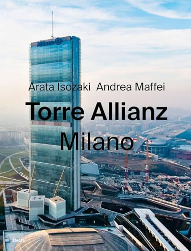 Torre Allianz. Milano. Ediz. italiana e inglese