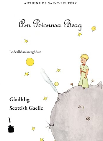 Am Prionnsa Beag: Der kleine Prinz - Schottisch-Gälisch