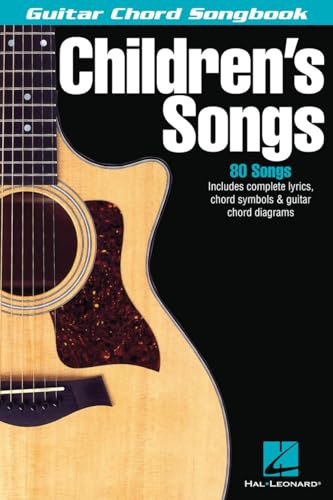 Children’s Songs – Guitar Chord Songbook: 80 Classic Kids’ Songs with Lyrics and Chords | Easy Guitar Songbook for Beginners | Hal Leonard Music Book for Young Learners and Teachers