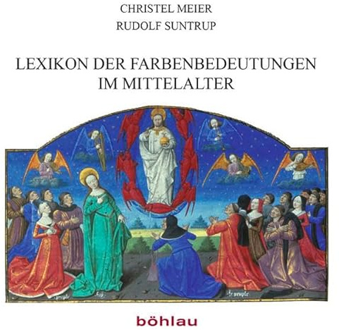 Lexikon der Farbenbedeutungen im Mittelalter: CD-ROM (Pictura et Poesis)