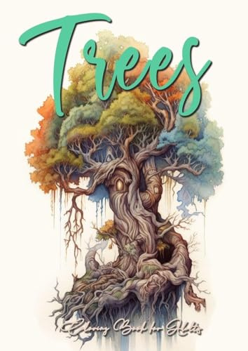 Bäume Malbuch für Erwachsene Graustufen: Baum Malbuch für Erwachsene | Wald Malbuch | Graustufen Malbuch für Erwachsene | Landschaften Malbuch 60 S. ... book trees treehouses tree of life| A4 | 64P