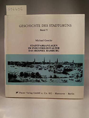 Geschichte des Stadtgrüns / Stadtparkanlagen im Industriezeitalter: Das Beispiel Hamburg