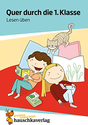 Lesen lernen 1. Klasse Übungsblock: Leserätsel für Erstleser ab der Vorschule, spielerisch wiederholen inklusive Lösungen (Quer durch - Übungshefte und -blöcke, Band 660)