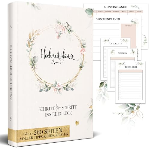 Hochzeitsplaner deutsch – Hochzeitsratgeber und Organizer mit über 20 Hochzeits-Checklisten zum Ausfüllen – Wedding Planner – Buch zur Hochzeit mit über 260 Seiten – ideales Verlobungsgeschenk