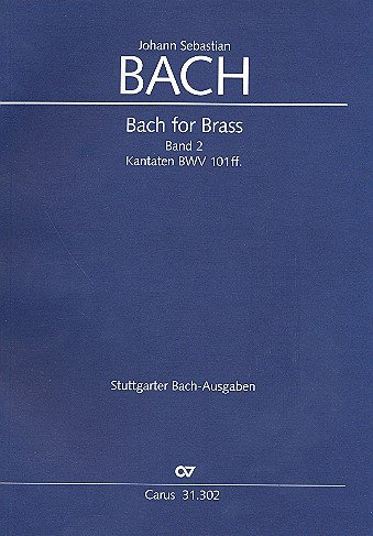 Bach for Brass Band 2 : Kantaten BWV101 ff. Trompeten- und Zinkenpartien in Stimmenpartitur, z.T. mit Pauken