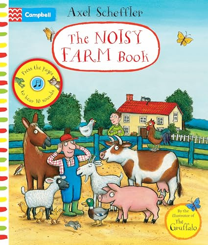 The Noisy Farm Book: A press-the-page sound book (Campbell Axel Scheffler)