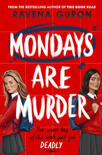 Mondays Are Murder: The addictive YA mystery thriller from the bestselling author of This Book Kills