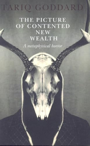 The Picture of Contented New Wealth: A metaphysical horror