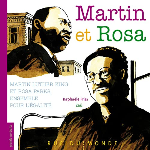 Martin et Rosa: Martin Luther King et Rosa Parks, ensemble pour l'égalité