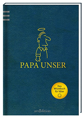 Papa Unser: Witzebuch für Väter