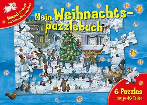 Mein Weihnachtspuzzlebuch: 6 Puzzles mit je 48 Teilen. Wimmel-Puzzlespaß mit Weihnachtsgeschichten