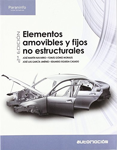 Automoción. Elementos Amovibles Y Fijos No Estructurales - 2º Edición.