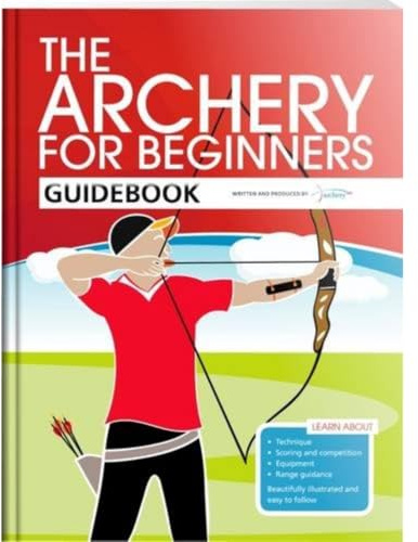 The Archery for Beginners Guidebook