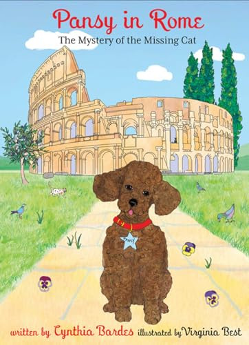 Pansy in Rome: The Mystery of the Missing Cat (Pansy the Poodle Mystery Series)