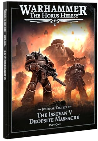 Games Workshop - Warhammer - The Horus Heresy - Age of Darkness - Journal Tactica - Isstvan V: Part 1