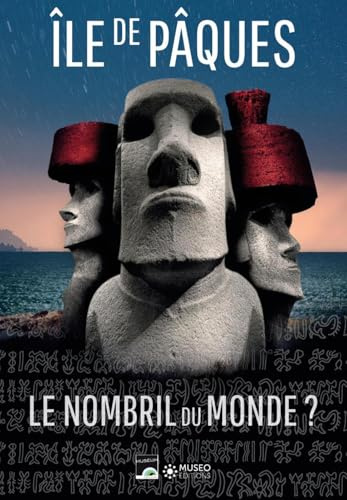 Île de Pâques: Le nombril du monde ?