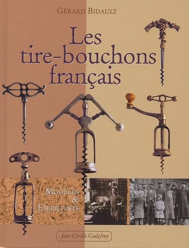 Les tire-bouchons français : Modèles et fabricants