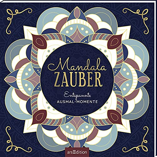 Mandala-Zauber: Entspannte Ausmal-Momente | 80 wunderbare Ausmalmotive und Mandalas (Malprodukte für Erwachsene)