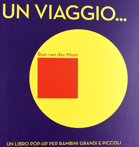 Un viaggio... Libro pop-up. Ediz. illustrata